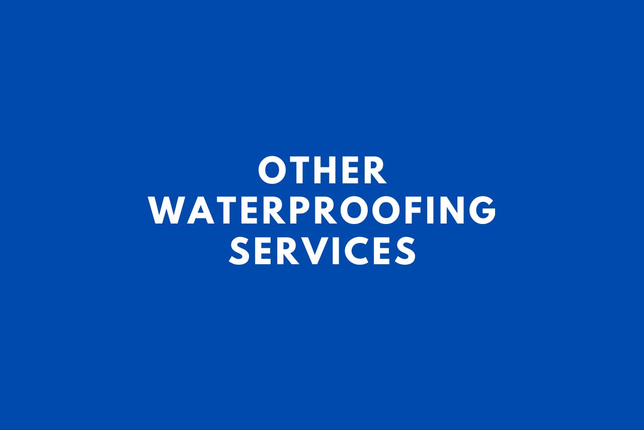 Other Waterproofing services
